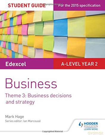 Edexcel A-level Business Student Guide: Theme 3: Business decisions and strategy - Mark Hage [KSIĄŻKA]