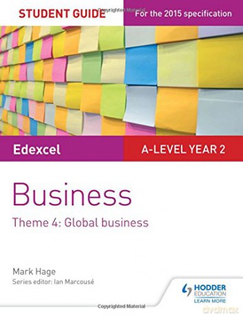 Edexcel A-level Business Student Guide: Theme 4: Global Business - Mark Hage [KSIĄŻKA]