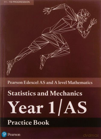 Edexcel AS and A level Mathematics Statistics and Mechanics Year 1/AS Practice Workbook A level Maths and Further Maths 2017 [KSIĄŻKA]