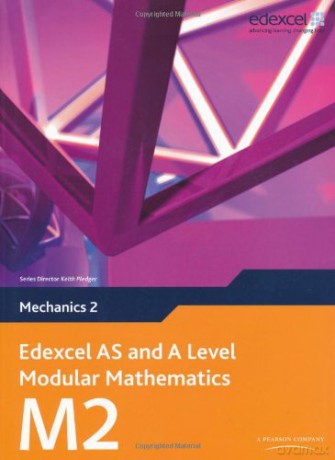 Edexcel AS and A Level Modular Mathematics - Mechanics 2 - Keith Pledger [KSIĄŻKA]
