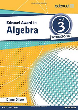 Edexcel Award in Algebra Level 3 Workbook Edexcel Maths Awards - Diane Oliver [KSIĄŻKA]