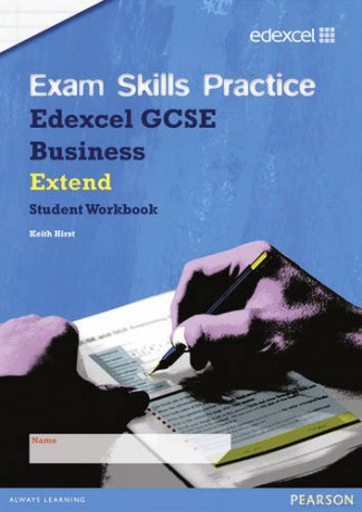 Edexcel GCSE Business Exam Skills Practice Workbook - Extend - Keith Hirst [KSIĄŻKA]