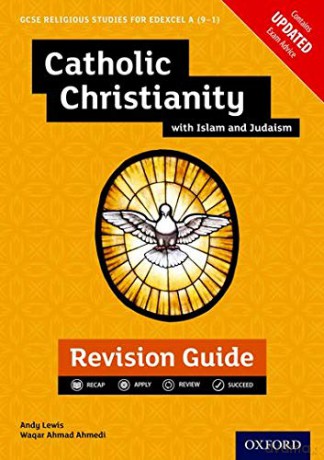 Edexcel GCSE Religious Studies A 9-1: Catholic Christianity with Islam and Judaism Revision Guide: With all you need to know for your 2021 assessments GCSE Religious Studies for Edexcel - Andy Lewis [KSIĄŻKA]