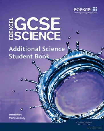 Edexcel GCSE Science: Additional Science Student Book Edexcel GCSE Science 2011 - Mark Levesley [KSIĄŻKA]
