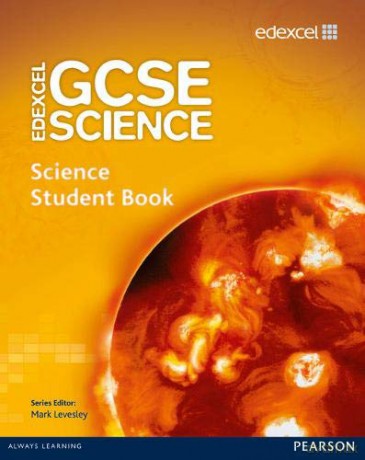 Edexcel GCSE Science: GCSE Science Student Book Edexcel GCSE Science 2011 - Mark Levesley [KSIĄŻKA]