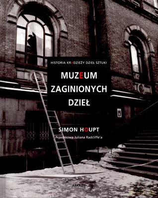 Muzeum Zaginionych Dzieł (twarda) - Simon Houpt [KSIĄŻKA]