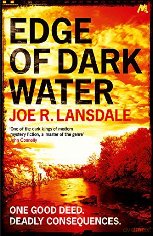 Edge of Dark Water - Joe R. Lansdale [KSIĄŻKA]