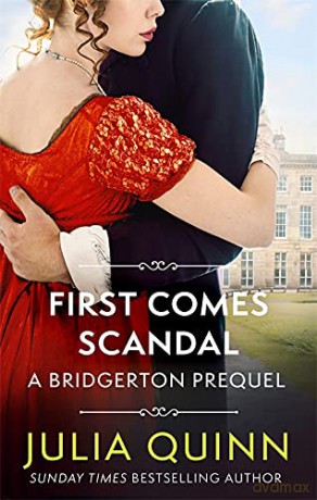 First Comes Scandal: A Bridgerton Prequel (The Rokesbys) - Julia Quinn [KSIĄŻKA]