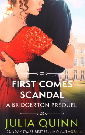 First Comes Scandal: A Bridgerton Prequel (The Rokesbys) - Julia Quinn [KSIĄŻKA]