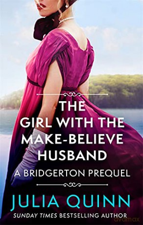 The Girl With The Make-Believe Husband: A Bridgerton Prequel (The Rokesbys) - Julia Quinn [KSIĄŻKA]