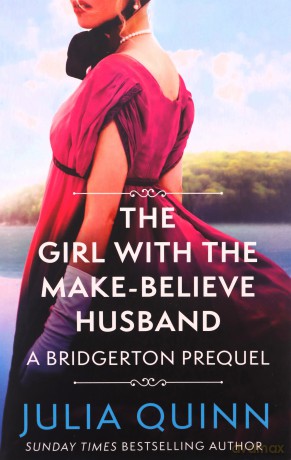 The Girl With The Make-Believe Husband: A Bridgerton Prequel (The Rokesbys) - Julia Quinn [KSIĄŻKA]