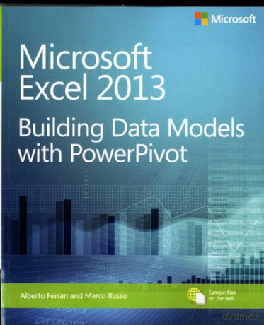Microsoft Excel 2013 Building Data Models With Powerpivot (Business Skills) - Alberto Ferrari [KSIĄŻKA]