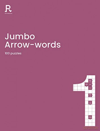 Jumbo Arrowwords Book 1: An Arrow Words Book For Adults Containing 100 Large Puzzles - Richardson Puzzles and Games [KSIĄŻKA]