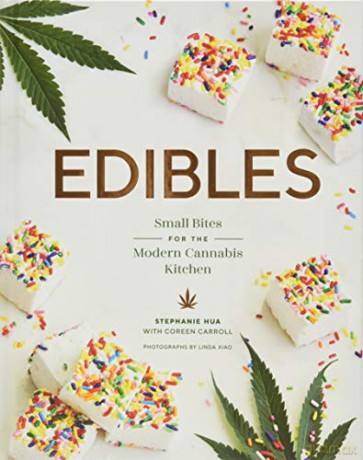 Edibles: Small Bites for the Modern Cannabis Kitchen - Stephanie Hua [KSIĄŻKA]