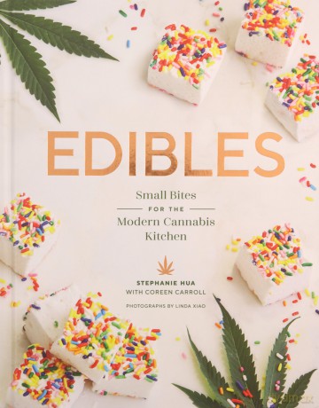 Edibles: Small Bites for the Modern Cannabis Kitchen - Stephanie Hua [KSIĄŻKA]