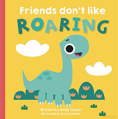 Friends Don't Like Roaring - Antje Taylor [KSIĄŻKA]