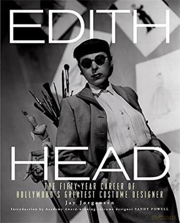 Edith Head: The Fifty-Year Career of Hollywood's Greatest Costume Designer: 400 - Jay Jorgensen [KSIĄŻKA]