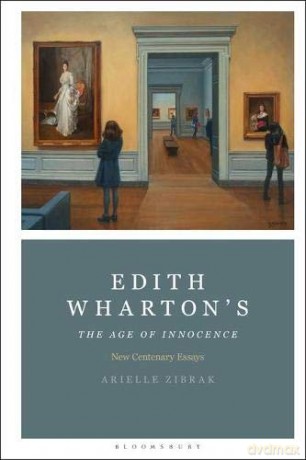 Edith Wharton's The Age of Innocence: New Centenary Essays - Professor Arielle Zibrak [KSIĄŻKA]