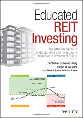 Educated REIT Investing: The Ultimate Guide to Understanding and Investing in Real Estate Investment Trusts - Stephanie Krewson-Kelly [KSIĄŻKA]