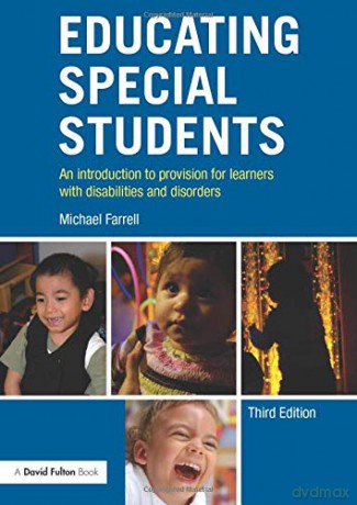 Educating Special Students: An introduction to provision for learners with disabilities and disorders - Michael Farrell [KSIĄŻKA]