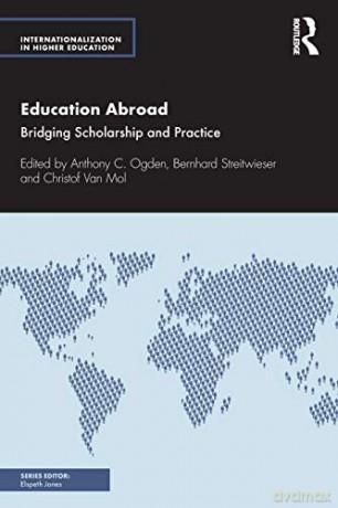 Education Abroad: Bridging Scholarship and Practice Internationalization in Higher Education Series - Anthony C. Ogden [KSIĄŻKA]