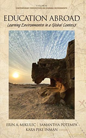 Education Abroad: Learning Environments in a Global Context Contemporary Perspectives on Learning Environments [KSIĄŻKA]
