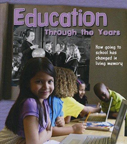 Education Through the Years: How Going to School Has Changed in Living Memory History in Living Memory - Clare Lewis [KSIĄŻKA]