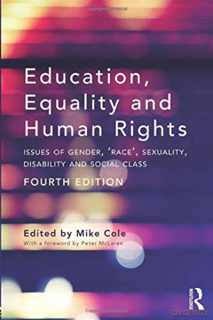 Education, Equality and Human Rights: Issues of Gender, 'Race', Sexuality, Disability and Social Class - Mike Cole [KSIĄŻKA]