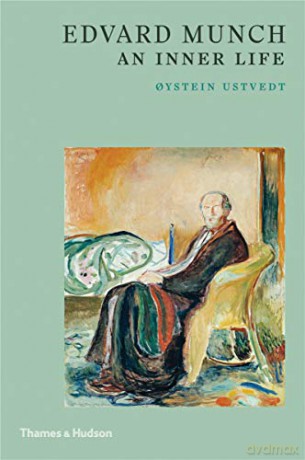 Edvard Munch: An Inner Life - Oystein Ustvedt [KSIĄŻKA]