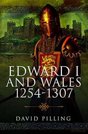 Edward I and Wales, 1254-1307 - David Pilling [KSIĄŻKA]