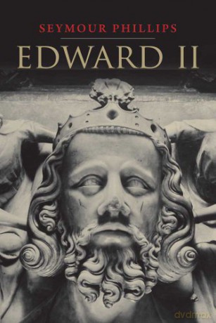 Edward II English Monarchs The English Monarchs Series - Seymour Phillips [KSIĄŻKA]