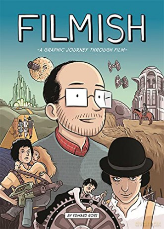 Filmish: A Graphic Journey Through Film - Edward Ross [KSIĄŻKA]