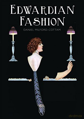 Edwardian Fashion: 798 Shire Library - Daniel Milford-Cottam [KSIĄŻKA]