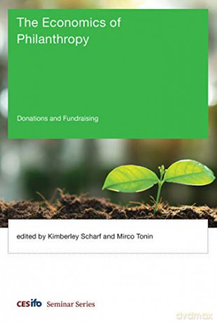 The Economics Of Philanthropy: Donations And Fundraising (Cesifo Seminar Series) - Kimberley Scharf [KSIĄŻKA]