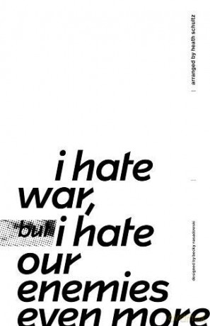 I Hate War But I Hate Our Enemies Even More - Heath Schultz [KSIĄŻKA]