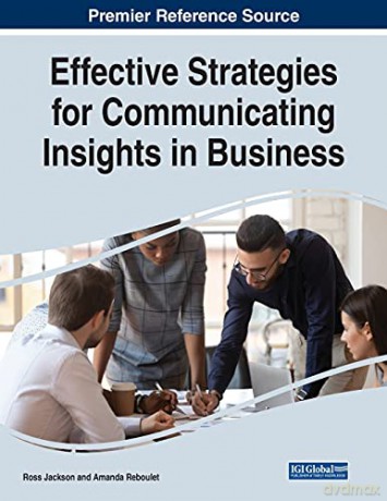 Effective Strategies for Communicating Insights in Business - Ross Jackson [KSIĄŻKA]