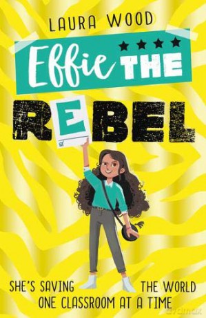 Effie the Rebel - Laura Wood [KSIĄŻKA]