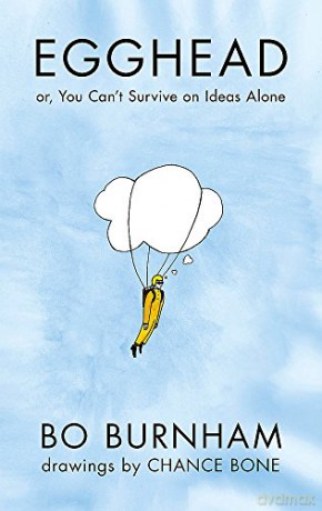 Egghead: Or, You Can't Survive on Ideas Alone - Bo Burnham [KSIĄŻKA]