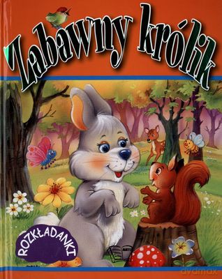 Zabawny Królik Rozkładanki (twarda) - Dudley Moseley, Gordon Volke [KSIĄŻKA]