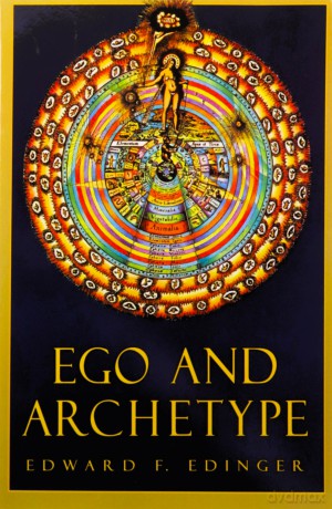 Ego and Archetype: Individuation: 4 C. G. Jung Foundation Books - Edward F. Edinger [KSIĄŻKA]