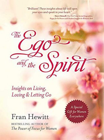 Ego And The Spirit: Insights on Living, Loving and Letting Go - Fran Hewitt [KSIĄŻKA]