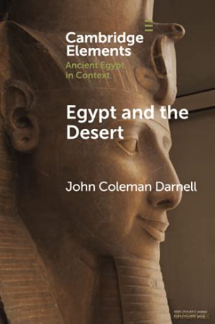 Egypt and the Desert Elements in Ancient Egypt in Context - John Coleman Darnell [KSIĄŻKA]