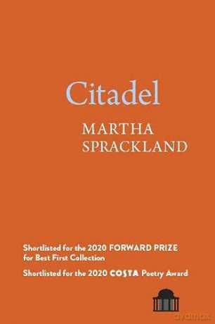 Citadel (Pavilion Poetry) - Martha Sprackland [KSIĄŻKA]