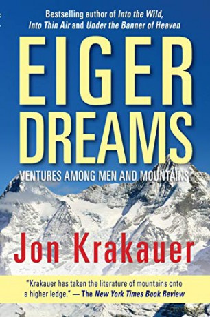 Eiger Dreams: Ventures Among Men And Mountains - Jon Krakauer [KSIĄŻKA]