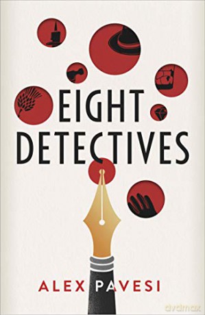 Eight Detectives: The Sunday Times Crime Book of the Month - Alex Pavesi [KSIĄŻKA]