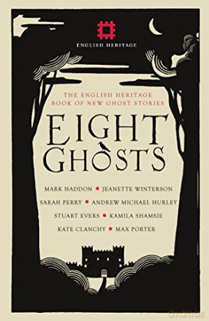 Eight Ghosts: The English Heritage Book of New Ghost Stories - Sarah Perry [KSIĄŻKA]