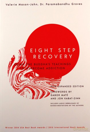Eight Step Recovery: Using the Buddha's Teachings to Overcome Addiction - Valerie Mason-John [KSIĄŻKA]