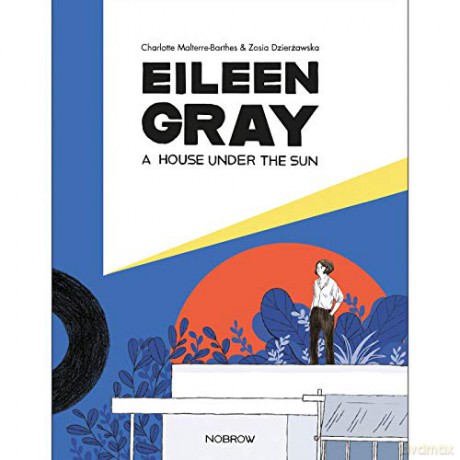 Eileen Gray: A House Under the Sun - Zosia Dzierawska [KSIĄŻKA]
