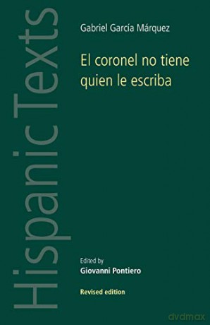 El Coronel no Tiene Quien le Escriba Hispanic Texts - Gabriel Garcia Marquez [KSIĄŻKA]