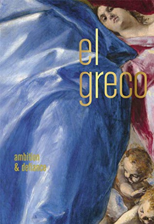 El Greco: Ambition and Defiance - Rebecca J Long [KSIĄŻKA]